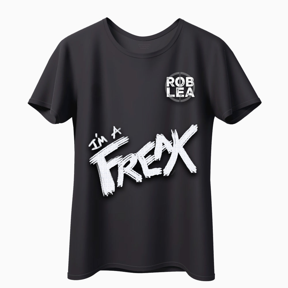 I'm a Freak - T-Shirt