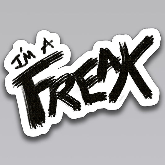 I'm a Freak - Stickers (2 Pack) [CROWDFUNDER PERK] [PRE-ORDER]
